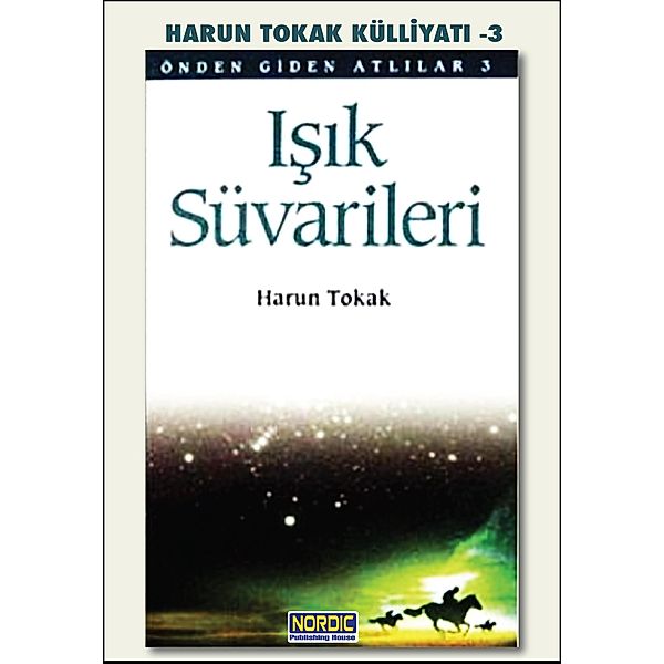 Isik Süvarileri (Önden Giden Atlilar 3), Harun Tokak