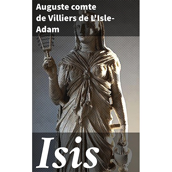 Isis, Auguste Villiers de L'Isle-Adam