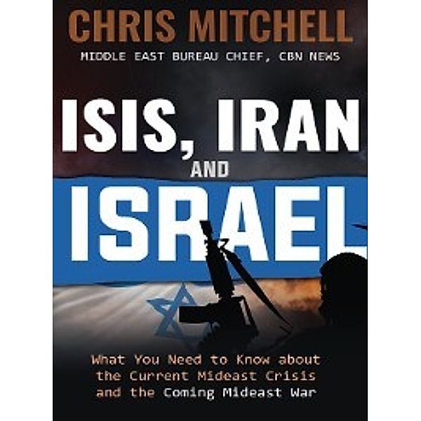 ISIS, Iran and Israel, Chris Mitchell