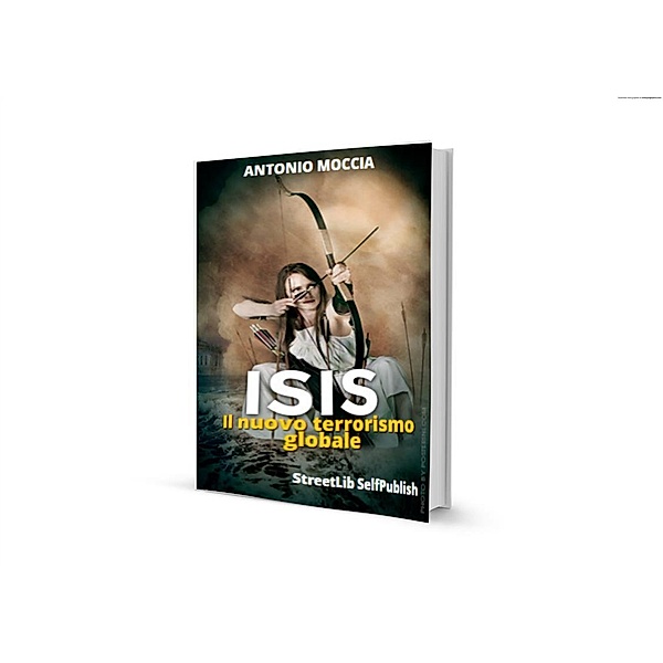 Isis Nuovo terrorismo globale, Antonio Moccia
