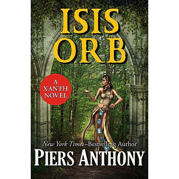 Isis Orb / The Xanth Novels, Piers Anthony