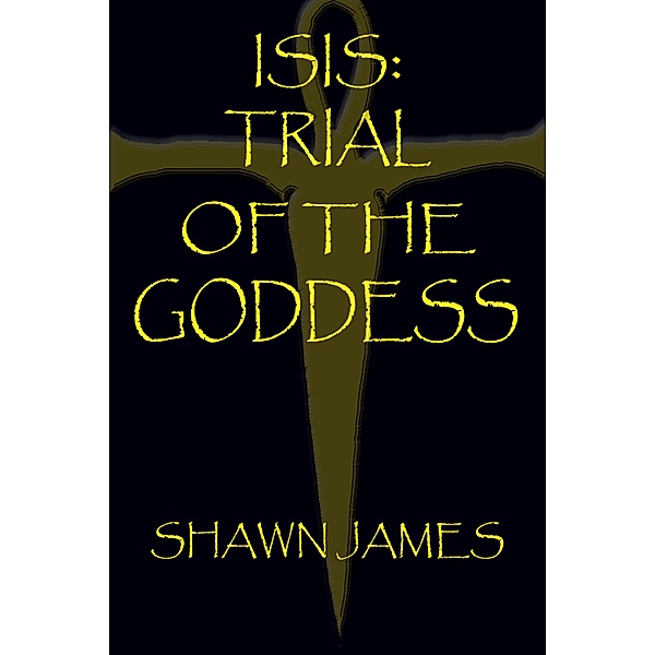 Isis: Trial of the Goddess, Shawn James