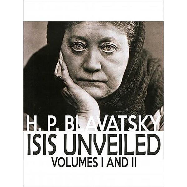 Isis Unveiled, H. P. Blavatsky