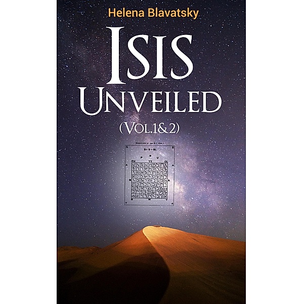 Isis Unveiled (Vol.1&2), Helena Blavatsky