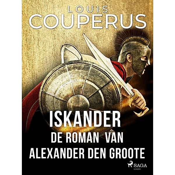 Iskander. De roman van Alexander den Groote, Louis Couperus