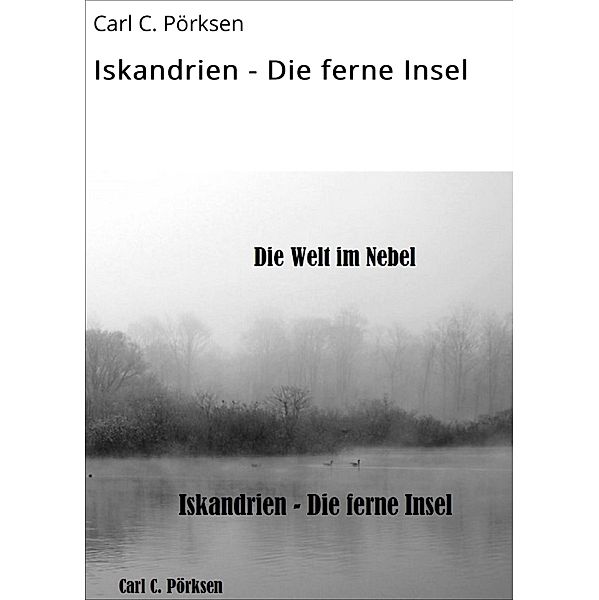 Iskandrien - Die ferne Insel / Iskandrien Bd.1, Carl C. Pörksen