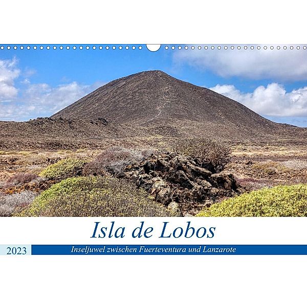 Isla de Lobos - Inseljuwel zwischen Fuerteventura und Lanzarote (Wandkalender 2023 DIN A3 quer), Peter Balan