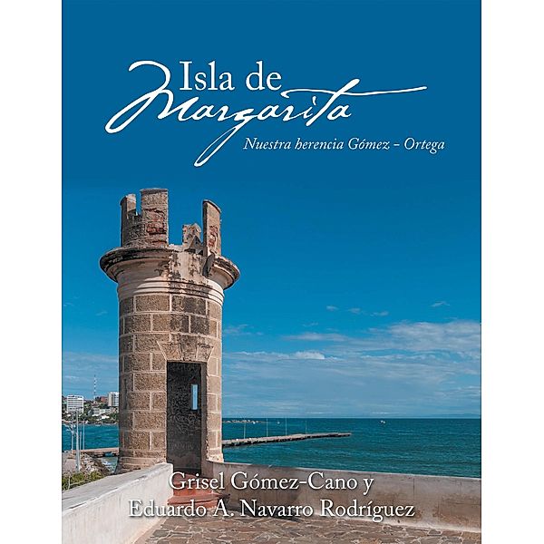 Isla De Margarita, Grisel Gómez-Cano, Eduardo A. Navarro Rodriguez