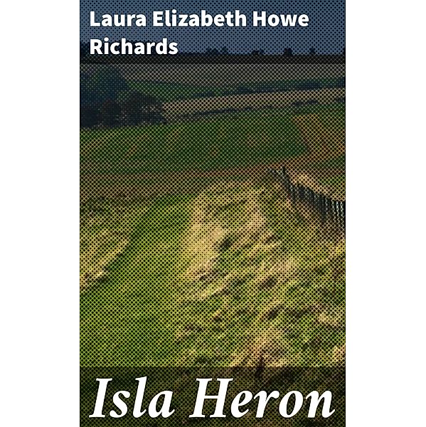 Isla Heron, Laura Elizabeth Howe Richards