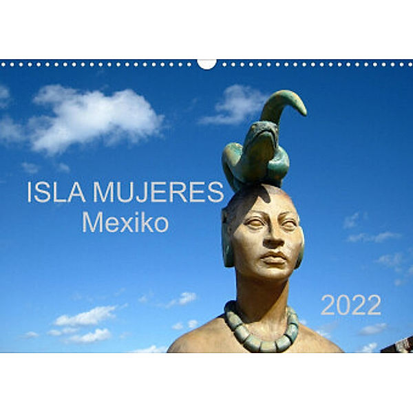 Isla Mujeres Mexiko (Wandkalender 2022 DIN A3 quer), Eva M.B. Askew