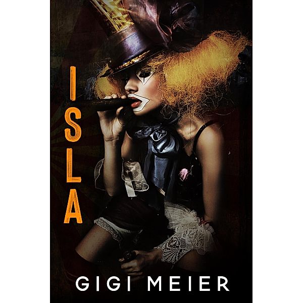 Isla (The Cañon Series, #4) / The Cañon Series, Gigi Meier