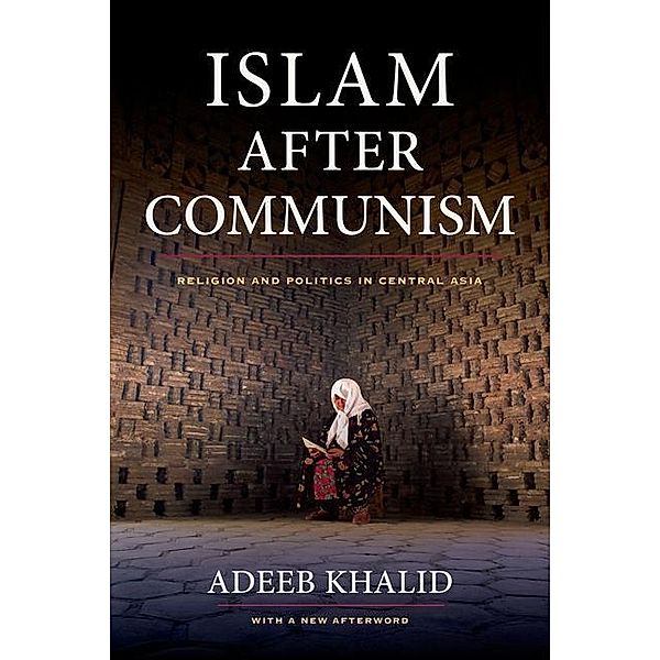 Islam after Communism, Adeeb Khalid