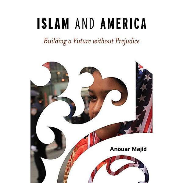Islam and America, Anouar Majid