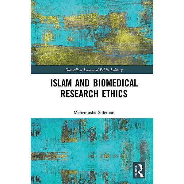 Islam and Biomedical Research Ethics, Mehrunisha Suleman