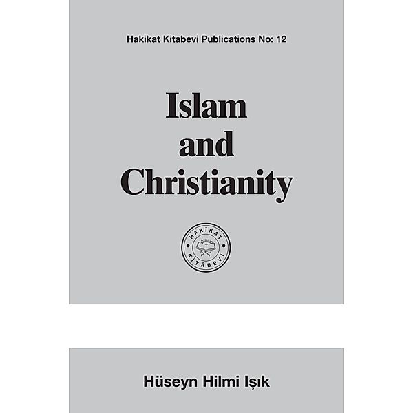 Islam and Christianity, Hüseyn Hilmi Işık