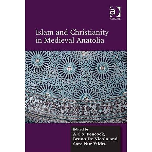 Islam and Christianity in Medieval Anatolia