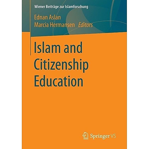 Islam and Citizenship Education / Wiener Beiträge zur Islamforschung