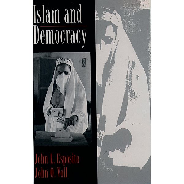 Islam and Democracy, John L. Esposito, John O. Voll