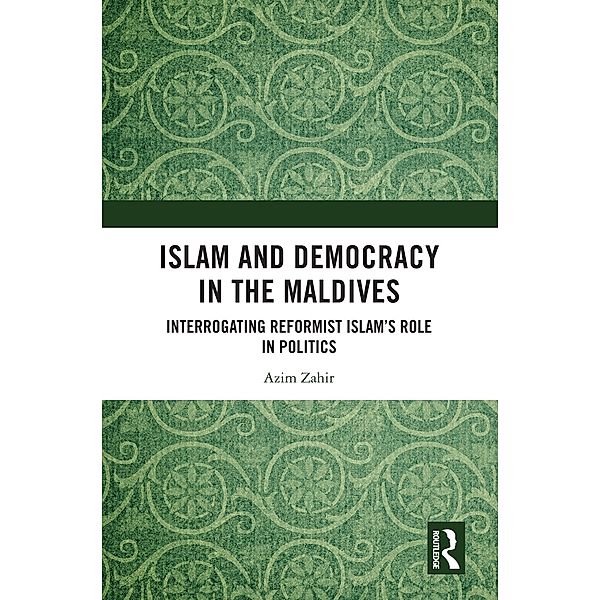 Islam and Democracy in the Maldives, Azim Zahir