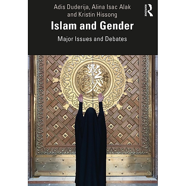Islam and Gender, Adis Duderija, Alina Isac Alak, Kristin Hissong