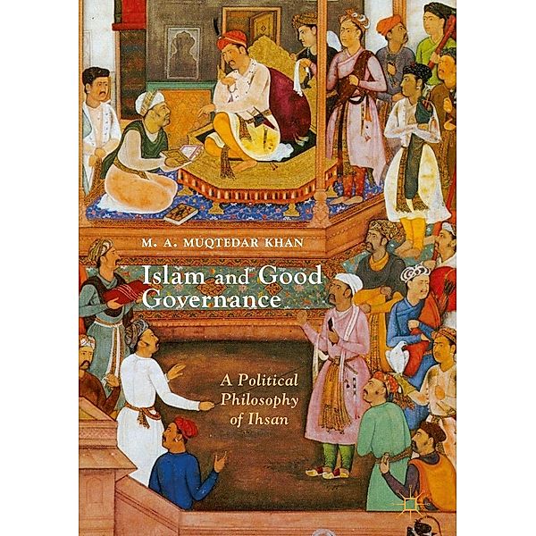 Islam and Good Governance, M. A. Muqtedar Khan