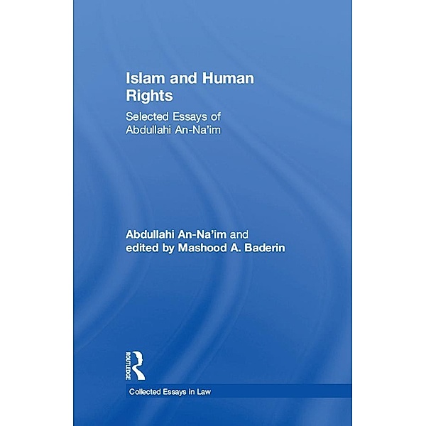 Islam and Human Rights, Abdullahi An-Na'im, edited by Mashood A. Baderin