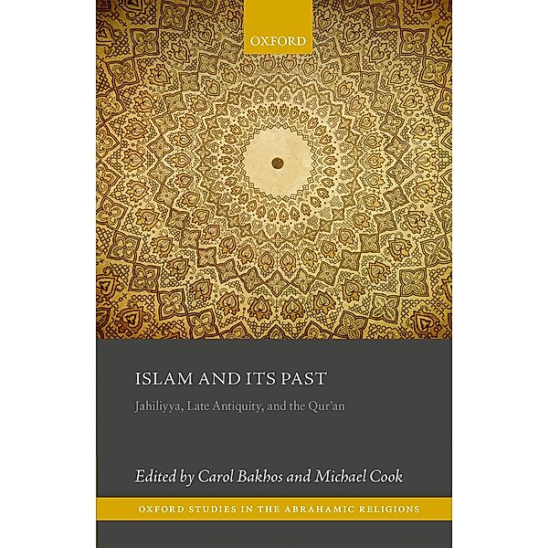 Islam and its Past / Oxford Studies in the Abrahamic Religions