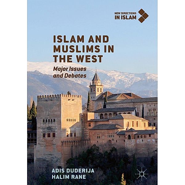 Islam and Muslims in the West / New Directions in Islam, Adis Duderija, Halim Rane