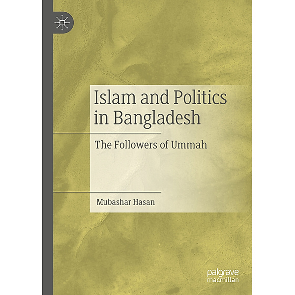 Islam and Politics in Bangladesh, Mubashar Hasan