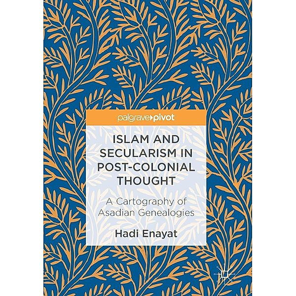 Islam and Secularism in Post-Colonial Thought / Progress in Mathematics, Hadi Enayat
