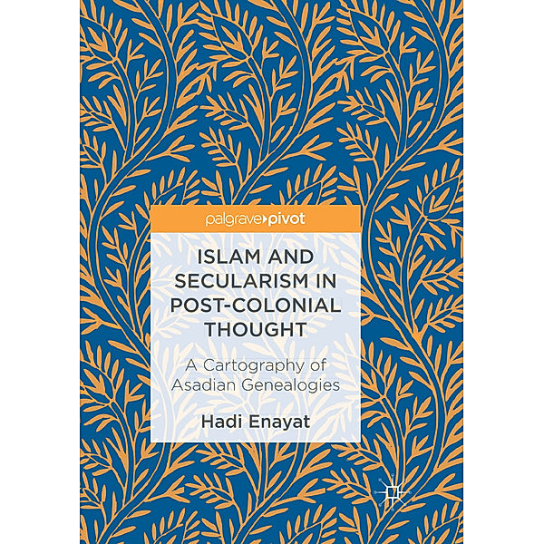 Islam and Secularism in Post-Colonial Thought, Hadi Enayat