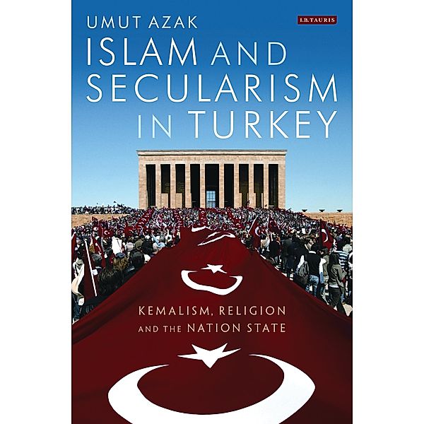 Islam and Secularism in Turkey, Umut Azak