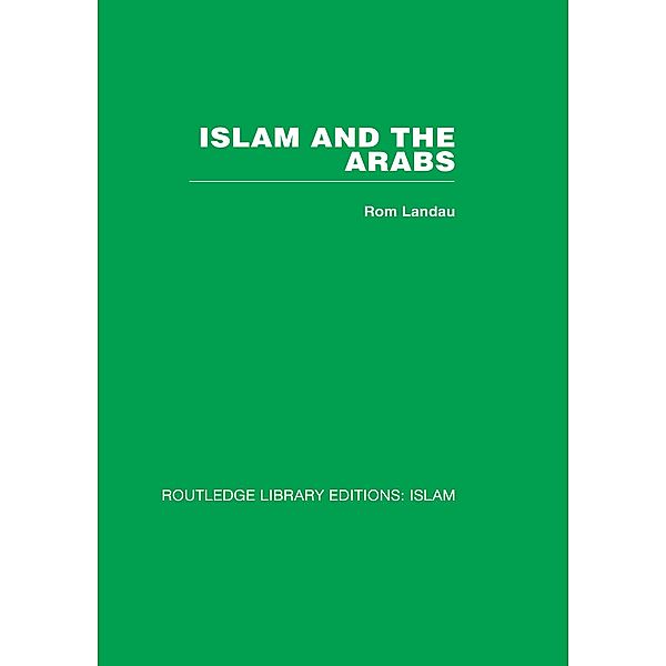 Islam and the Arabs, Rom Landau