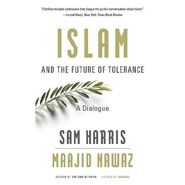 Islam and the Future of Tolerance - A Dialogue, Sam Harris, Maajid Nawaz