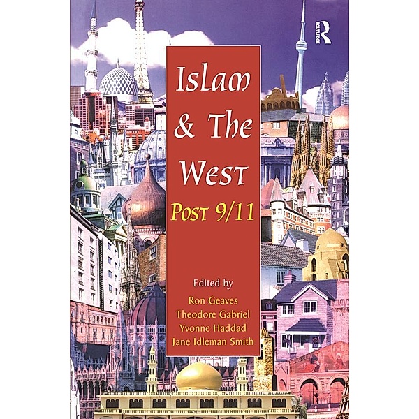 Islam and the West Post 9/11, Theodore Gabriel, Jane Idleman Smith
