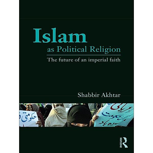 Islam as Political Religion, Shabbir Akhtar