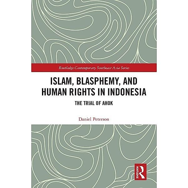 Islam, Blasphemy, and Human Rights in Indonesia, Daniel Peterson