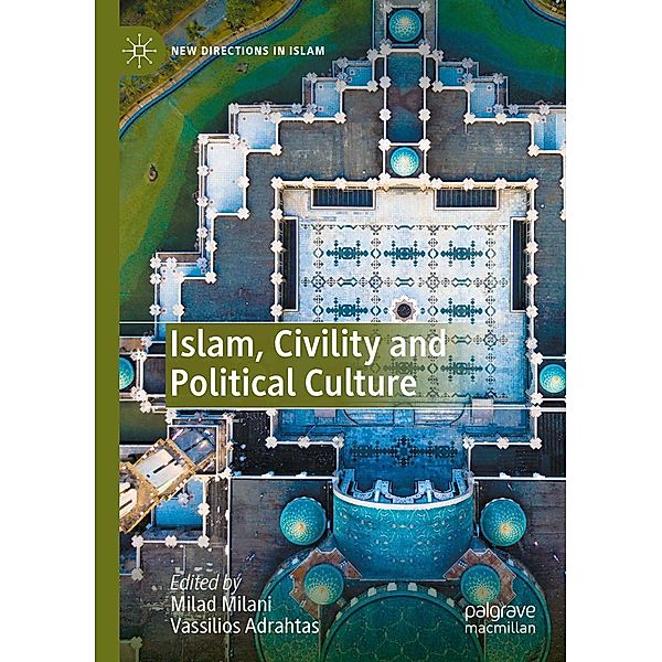 Islam, Civility and Political Culture / New Directions in Islam