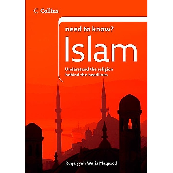 Islam / Collins Need to Know?, Ruqaiyyah Waris Maqsood