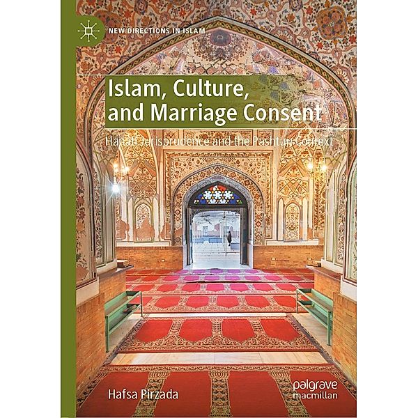 Islam, Culture, and Marriage Consent / New Directions in Islam, Hafsa Pirzada
