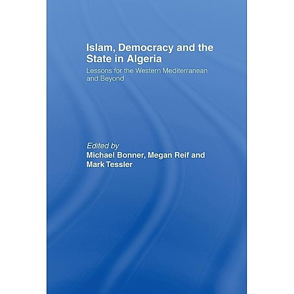 Islam, Democracy and the State in Algeria