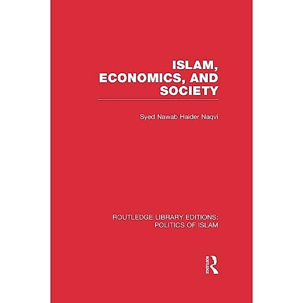 Islam, Economics, and Society (RLE Politics of Islam)