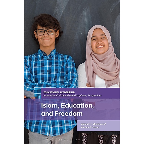 Islam, Education, and Freedom, Melanie C. Brooks, Miriam D. Ezzani