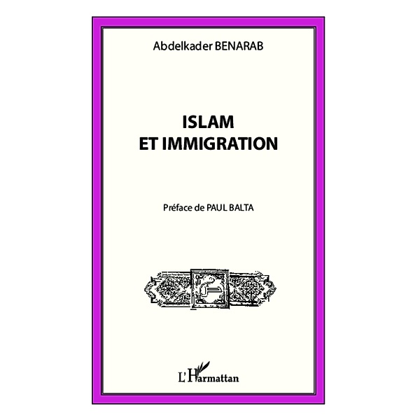 Islam et immigration / Harmattan, Abdelkader Benarab Abdelkader Benarab