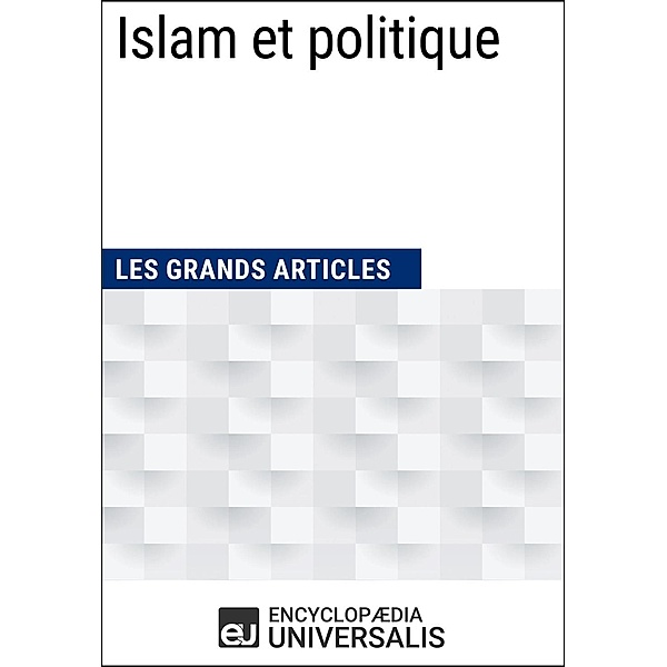 Islam et politique, Encyclopaedia Universalis