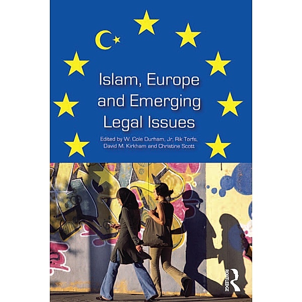 Islam, Europe and Emerging Legal Issues, W. Cole Durham, Rik Torfs