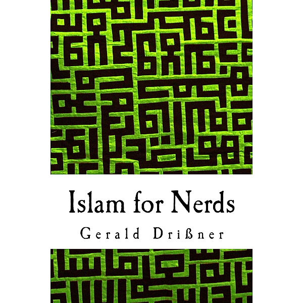 Islam for Nerds, Gerald Drißner