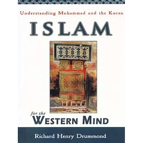 Islam for the Western Mind, Richard Henry Drummond