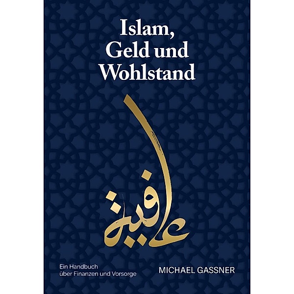 Islam, Geld und Wohlstand, Michael Gassner