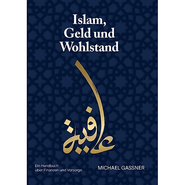 Islam, Geld und Wohlstand, Michael Gaßner